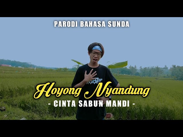 CINTA SABUN MANDI PARODI SUNDA - HAYANG NYANDUNG | ADE SULAEMAN class=