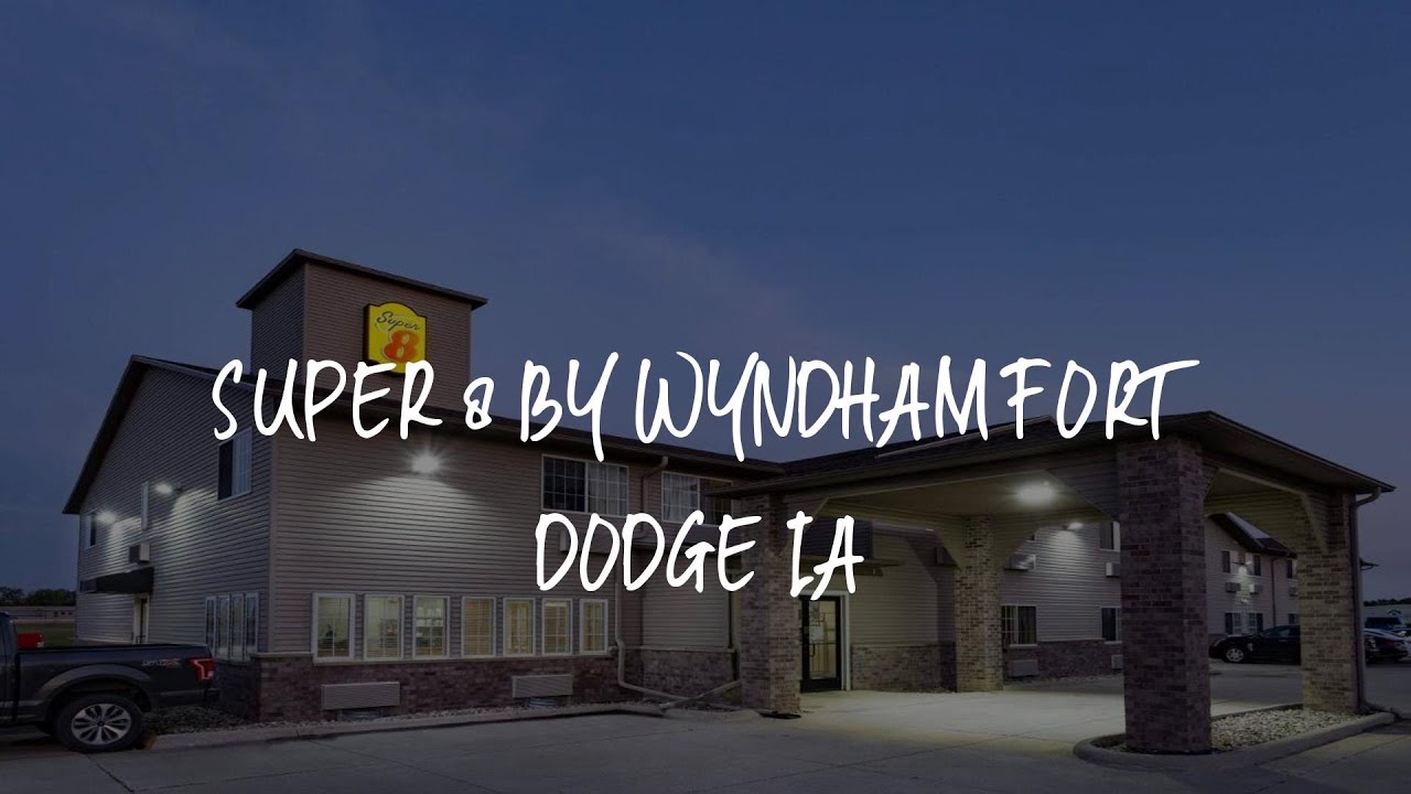 Super 8 by Wyndham Fort Dodge IA Review Fort Dodge