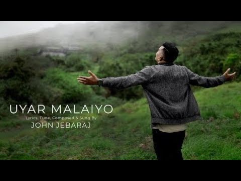 Uyar Malaiyo   John Jebaraj   Official Video   Tamil Christian Song   Levi Ministries