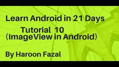 Android Tutorial #10 ImageView