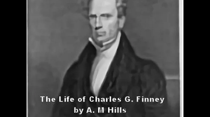 The Life of Charles G. Finney by Aaron Merritt Hil...