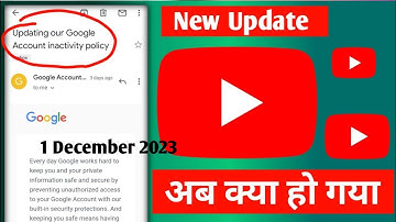 New update चैनल बचा लो वरना Updating our Google Account inactivity policy kya hai