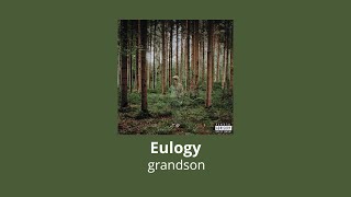 grandson - Eulogy (Lyrics)