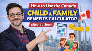 How to Use the Canada Child & Family Benefits Calculator (Step-by-Step)
