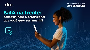 SaIA na frente: Construa hoje o profissional que você quer ser amanhã