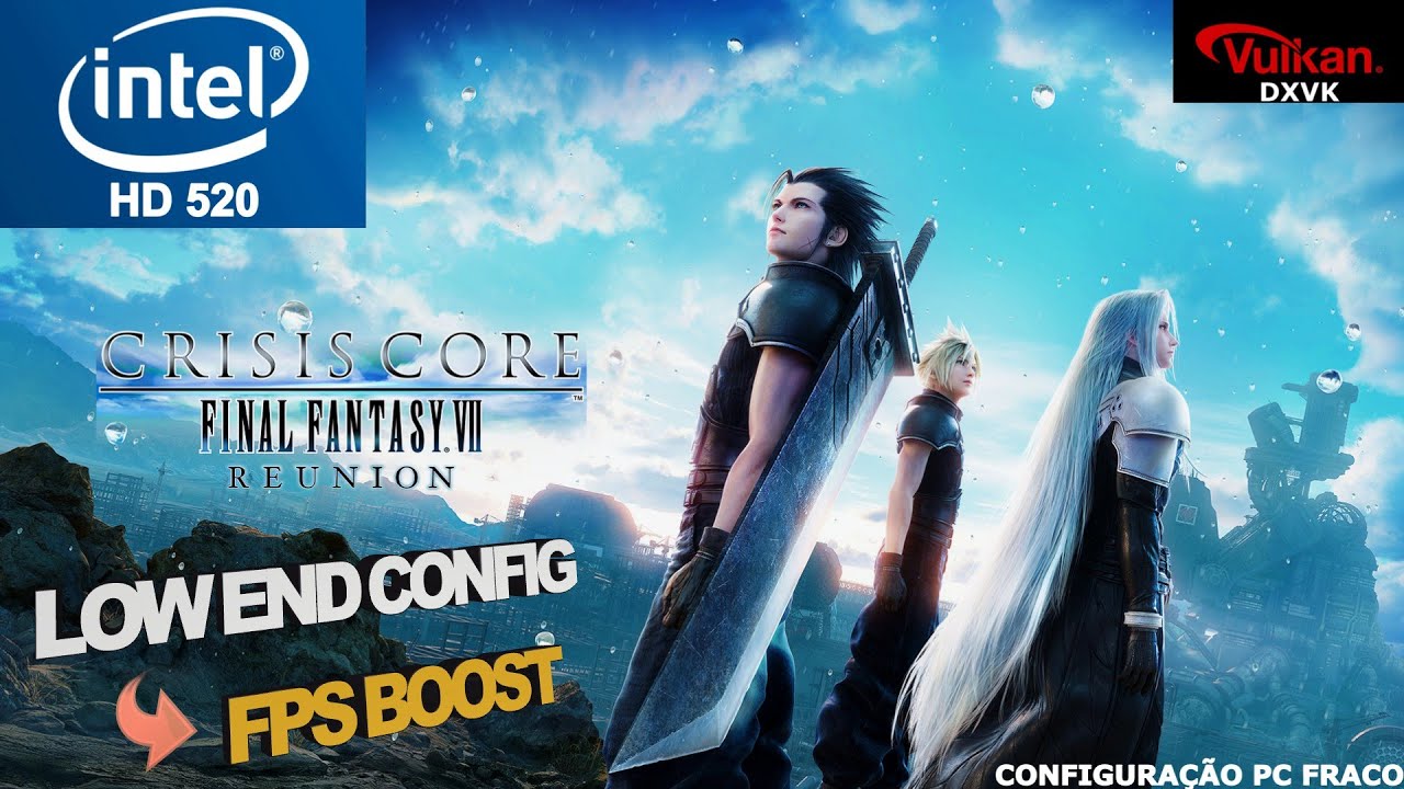 Crisis Core Final Fantasy 7 Reunion Intel HD 520 Low End PC | Low