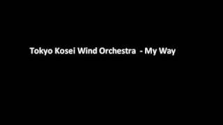 Tokyo Kosei Wind Orchestra - My way. chords