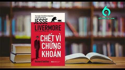 Sách đầu tư chứng khoán như thế nào jesse livermore