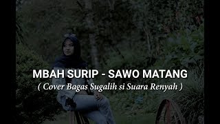 [REGGAE] MBAH SURIP - SAWO MATANG (COVER BAGAS SUGALIH si Suara RENYAH)