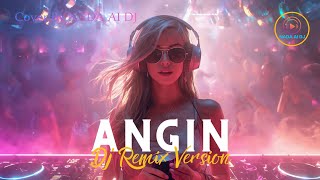 DJ Remix 🎧 ANGIN  - RADJA [2006] Cover by Nada Al DJ | #fypシ #tiktokvideo #tiktokviral
