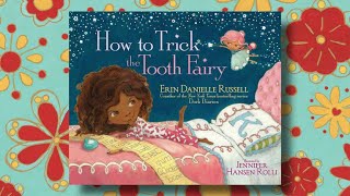 Erin Danielle Russell Discusses Her Picture Book HOW TO TRICK THE TOOTH FAIRY