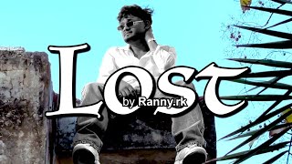 LOST - Official Video |Ranny Rk |