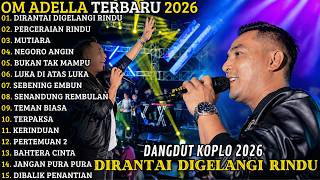 MAHESA MUSIC TERBARU 2026 🔥 FULL ALBUM DANGDUT KOPLO | DIRANTAI DI GELANGI RINDU - PERCERAIAN LARA