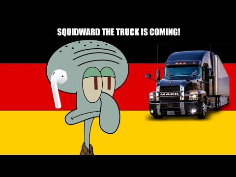 squidward,-the-truck's-coming-german-(memes-auf-deutsch)