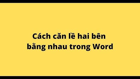 Caăn lề 2 bên đoạn văn bằng nhau trog css năm 2024