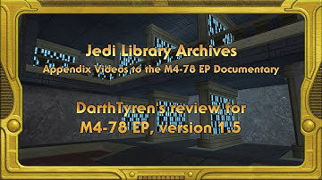 Jedi Library Archives: DarthTyren on the M4-78 EP, version 1.5 (uncut)