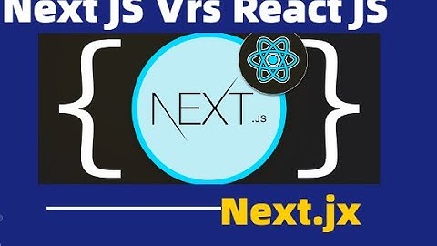 Nextjs is the future of react (Nextjx vrs Reactjs)