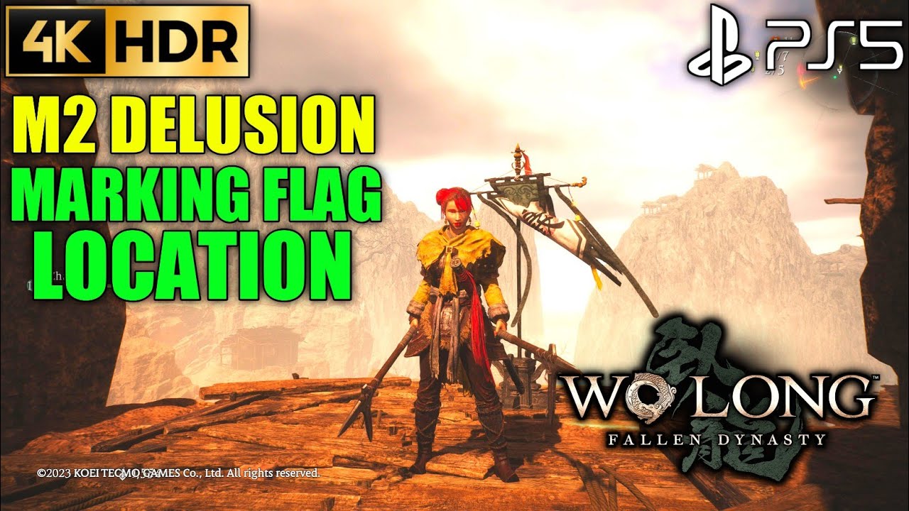 Delusion Marking Flag WO LONG FALLEN DYNASTY Delusion Marking Flag Location | Wo Long Delusion Flag