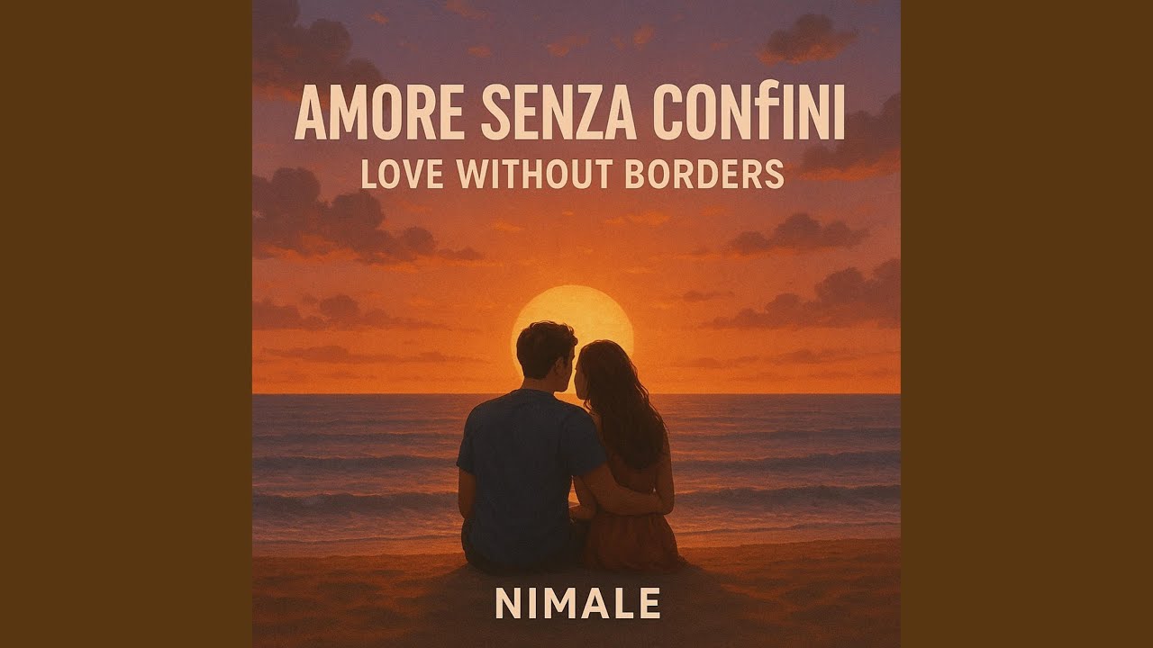 Amore senza confini (Love without borders)