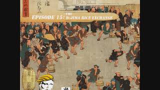 Celebrity Episode15: The Dojima Rice Exchange and the Origins of Futures Commodity Trading Wealth