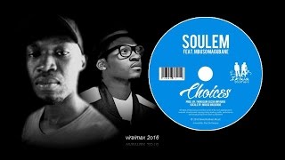 Soulem feat. Mbuso Magubane - Choices