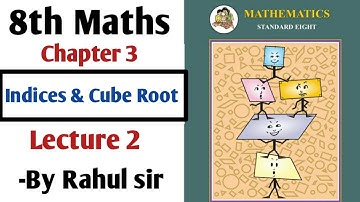 8th Maths | Chapter 3 Indices and Cube root | Lecture 2 by Rahul sir | Maharashtra board