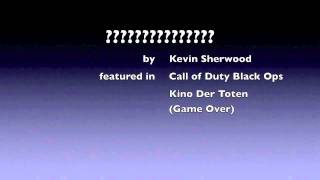 Call of Duty: Black Ops - Kino Der Toten Game over song Kevin Sherwood