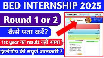 Bed internship 2025 - How to find out first year and second year internship round?