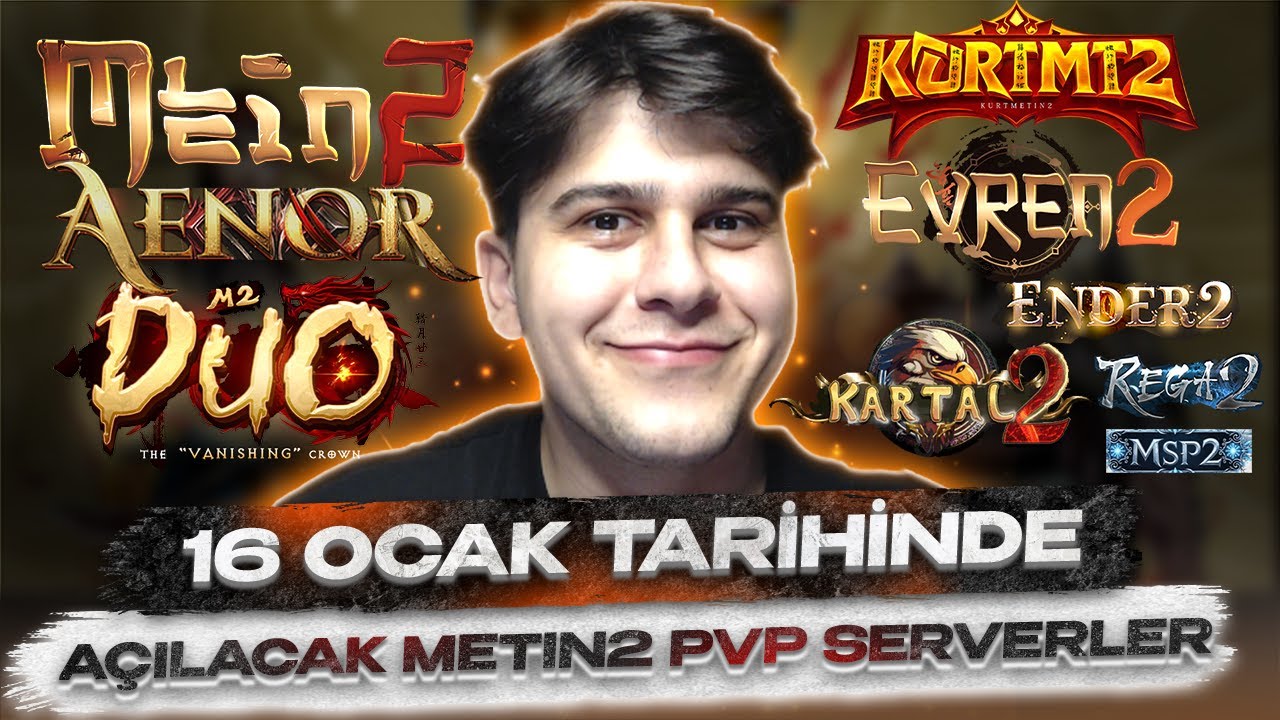 16 OCAK TARİHİNDE AÇILACAK METİN2 PVP SERVERLER TAM LİSTE !! 