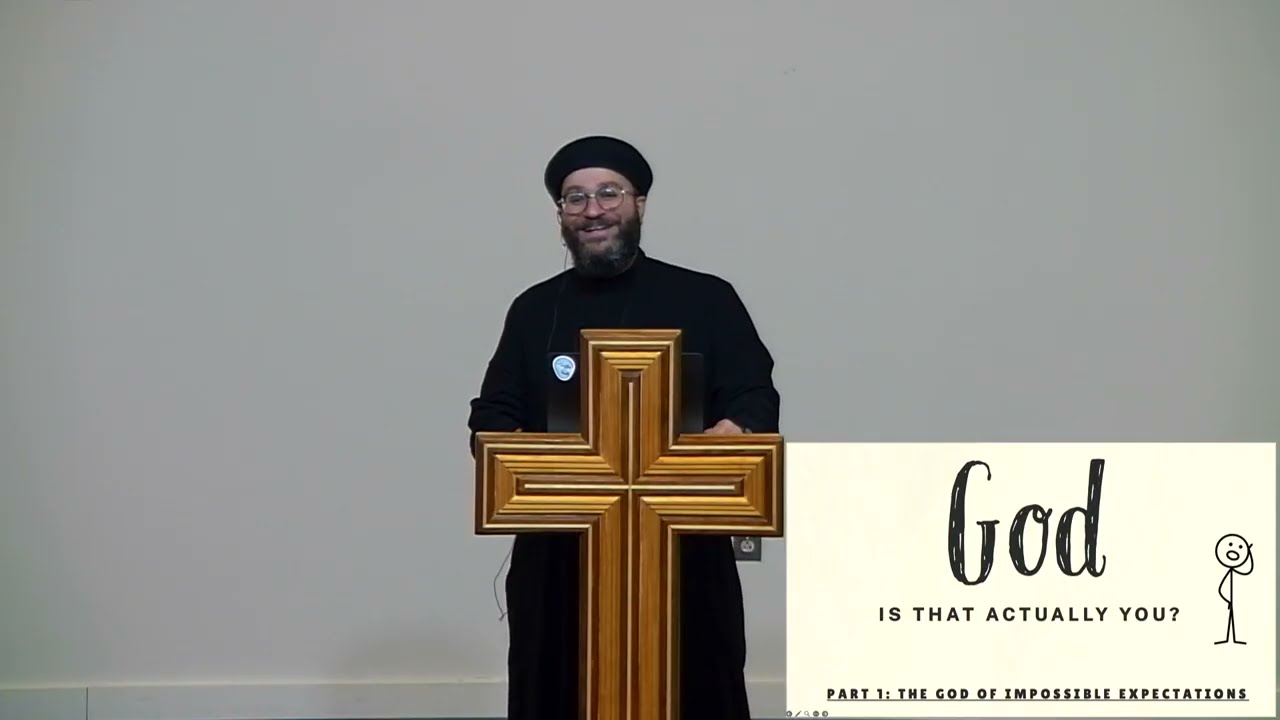 God…is that Actually You?- Part 1: The God of Impossible Expectations