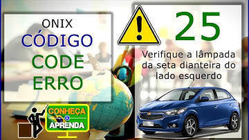 CODE 25 ONIX   Código 25 Onix   Erro 25 Onix   Chevrolet Onix