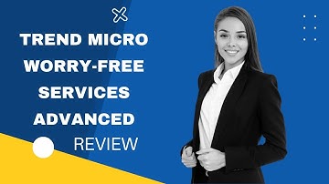 Trend Micro Worry-Free Services Advanced: Is It the Best Antivirus for Small Businesses?