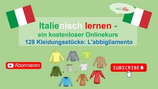 Italienisch lernen mit Allie: 128 Die Kleidungsstücke - L'abbigliamento