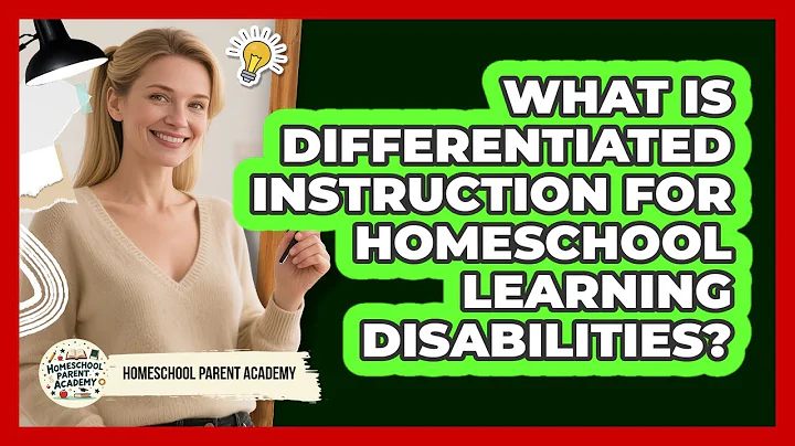 What Is Differentiated Instruction For Homeschool Learning Disabilities? - Homeschool Parent Academy