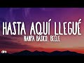 Nanpa Básico, Beéle - Hasta Aquí Llegué (Letra)