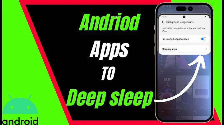 How To Put Android Apps To Deep Sleep Mode