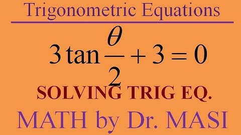 3tanx/2+3=0  Solving Trigonometric Equations