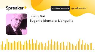 Download Lagu Eugenio Montale: L'anguilla MP3