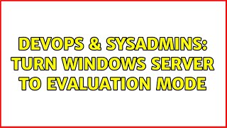 Famous DevOps & SysAdmins: Turn windows server to evaluation mode Net Worth