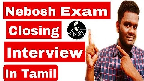 Nebosh open book exam closing interview in tamil| Nebosh closing interview in tamil| igc online exam