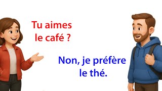 Basic French Conversation Practice Likes & Dislikes Les Goûts Et Les Préférences