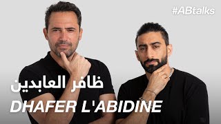 #ABtalks with Dhafer L'Abidine - مع ظافر العابدين | Chapter 64