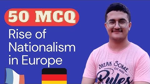 MCQ Questions - Rise of Nationalism in Europe - CBSE Term 1, NTSE. History Class 10 Chapter 1