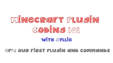 Minecraft Plugin Coding 101 - Ep2: Our first plugin and commands