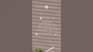 Enter a dream within a dream with Notebook LM. Unleash your productivity and creativity.