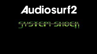 Science and Research (System Shock) | Audiosurf 2