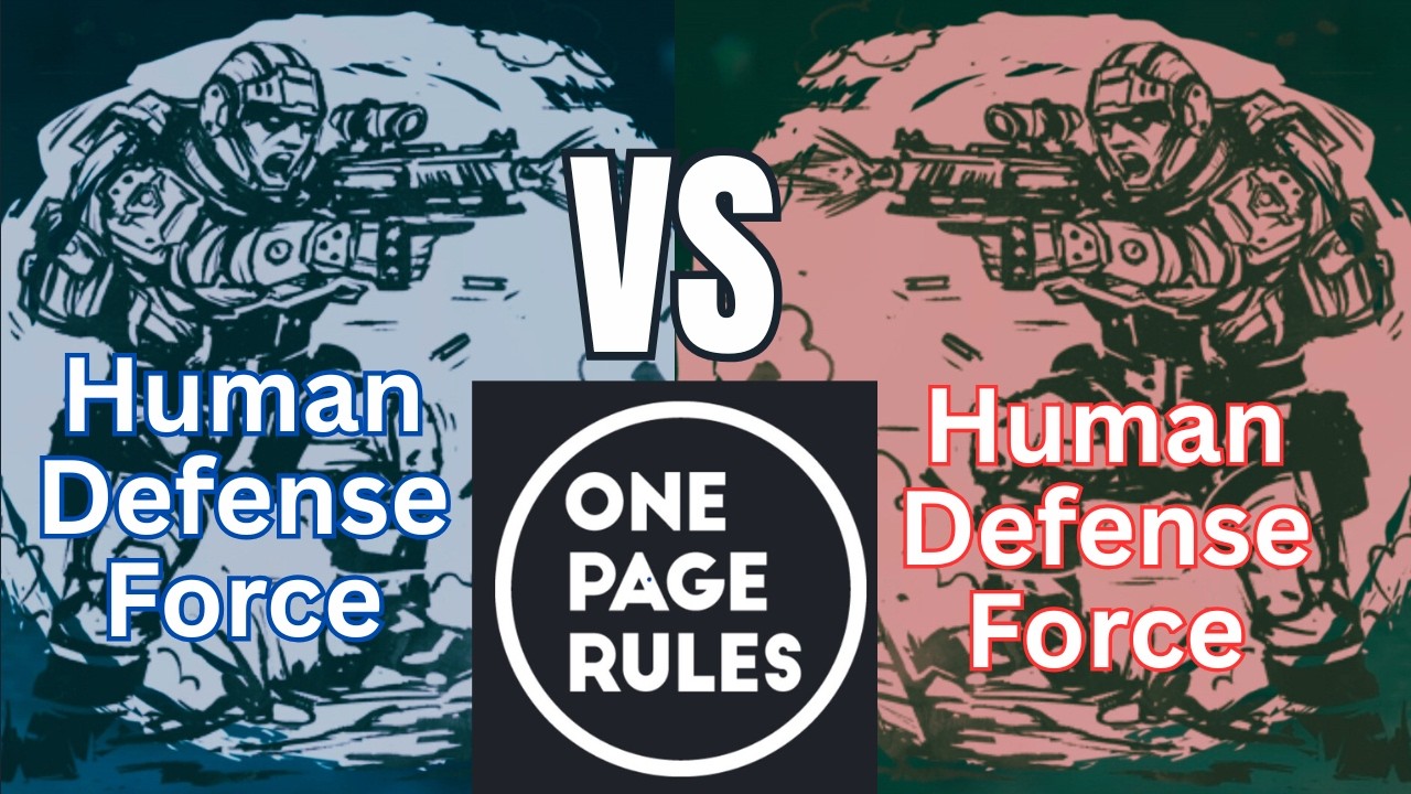 Human Defense Force VS Human Defense Force One Page Rules Battle Report Grimdark Future 2,000 points