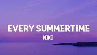 NIKI - Every Summertime (Lyrics) Every year we get older / 1 hour Lyrics