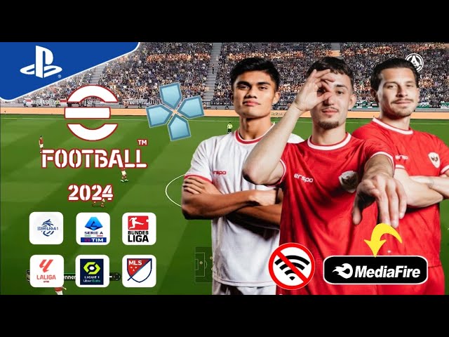 REALESE!! eFootball PES 2024 PPSSPP New Update Sequat Diaspora Timnas Garuda & BRI Liga1 Indonesia class=