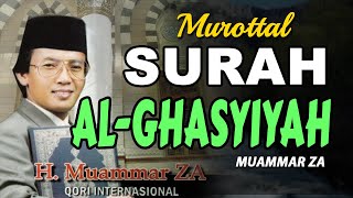 Murottal Surah Al-Ghasyiyah | Muammar ZA | Bacaan Al-Qur’an Merdu #surahalghasyiyah